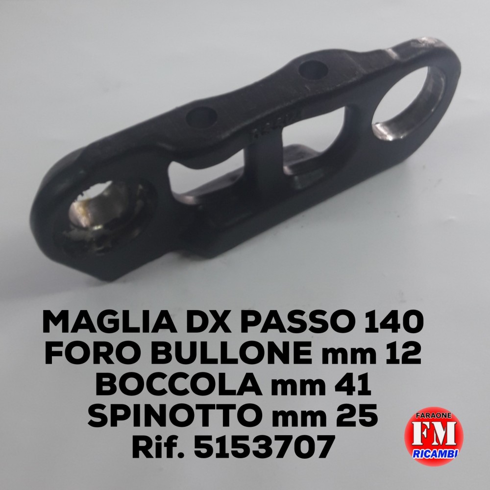 Maglia dx passo 140, foro bullone mm 12, boccola mm 41, spinotto mm 25